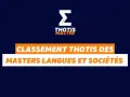 Classement Thotis des Masters Langues et Sociétés. Le **master luxe classement** est révélé.