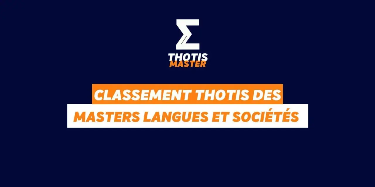 Classement Thotis des Masters Langues et Sociétés. Le **master luxe classement** est révélé.
