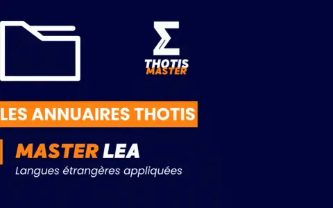 Les annuaires Thotis présentent le Master LEA, un diplôme de master en anglais, pour les langues étrangères appliquées.