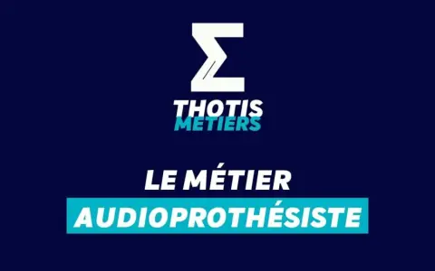 Le logo THOTIS MÉTIERS annonce la formation d'audioprothésiste en alternance.