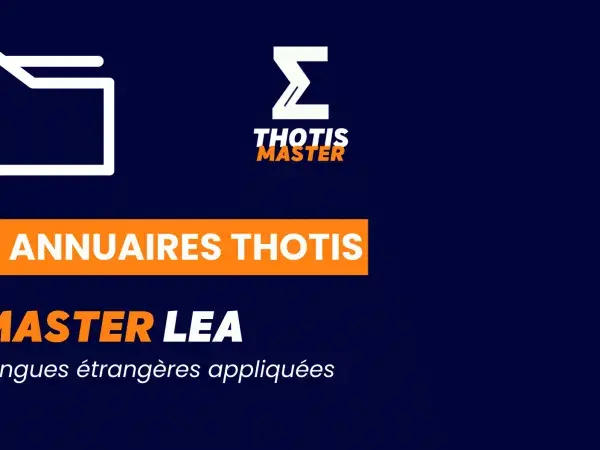Les annuaires Thotis présentent le Master LEA, un diplôme de master en anglais, pour les langues étrangères appliquées.