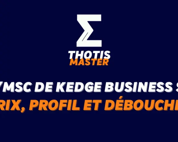 Les MS/MSC de Kedge Business School : prix, profil et débouchés. Le programme MS Achats Internationaux et Innovation KEDGE.