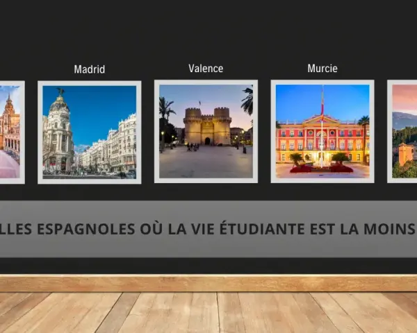 Cinq villes d'Espagne : Séville, Madrid, Valence, Murcie et Grenade. La vie étudiante y est abordable.