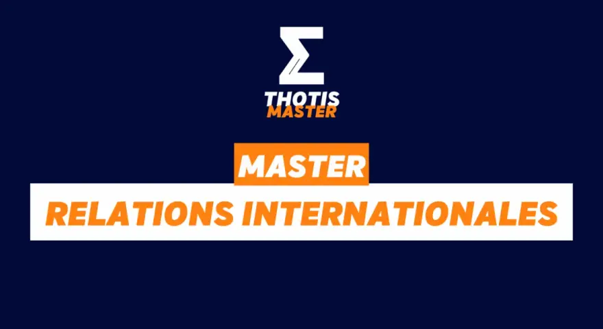Le logo THOTIS MASTER présente un sigma stylisé et le texte "MASTER RELATIONS INTERNATIONALES".