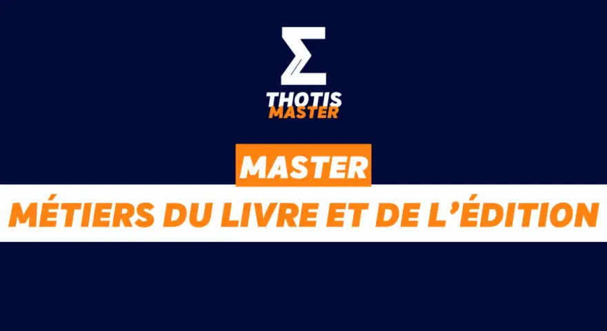 Logo THOTIS MASTER. Le texte "MASTER MÉTİERS DU LIVRE ET DE L'ÉDITION" indique une master édition à distance.