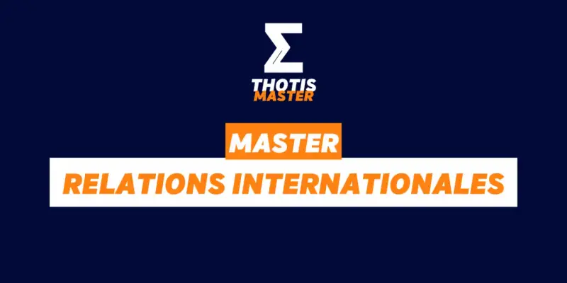 Le logo THOTIS MASTER présente un sigma stylisé et le texte "MASTER RELATIONS INTERNATIONALES".